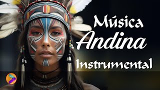 MÚSICA ANDINA INSTRUMENTAL PARA EL ALMA🎵💓 [upl. by Naiva275]