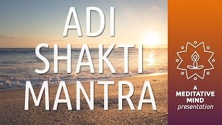 Powerful Mantra for Meditation  Adi Shakti Mantra  Meditation Mantra Chanting [upl. by Ahseya]