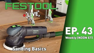 Festool Live Episode 43  Sanding Basics [upl. by Mide]