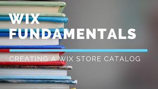 Creating a Wix Store Catalog [upl. by Suired]