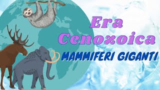 Era Cenozoica Mammiferi giganti Storia classe 3° [upl. by Notseh]