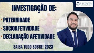 Investigação de paternidade socioafetividade declaração afetividade Saiba tudo sobre 2023 [upl. by Weinstock586]