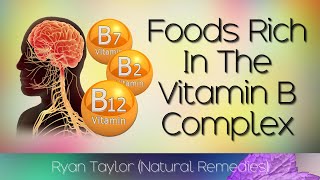 Foods Rich in Vitamin B Complex [upl. by Goodspeed60]