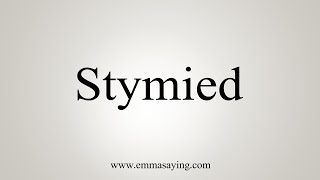 How To Say Stymied [upl. by Baily553]