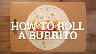 How To Roll A Burrito [upl. by Selhorst]