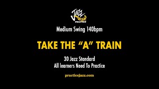 Take The quotAquot Train  Jazz Backing Track  Solo amp Comping Practice [upl. by Radburn]