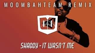 Shaggy  It Wasnt Me Moombahteam Remix Lyric Video [upl. by Kolk]