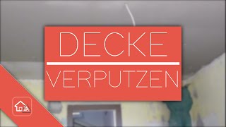 Decke verputzen  Heimwerker SPEZIAL [upl. by Galitea]