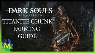 Dark Souls Titanite Chunk Farming Guide [upl. by Maurer324]