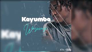 KAYUMBA  WASI WASI  Official Audio [upl. by Adnirem]