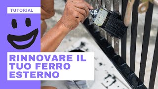 Verniciare ringhiere e cancelli in ferro TUTORIAL [upl. by Ellegna574]