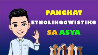 Pangkat Etnolinggwistiko sa Asya [upl. by Anivle862]