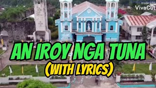 AN IROY NGA TUNA LYRICS [upl. by Maximo]