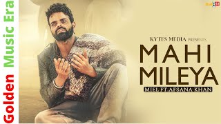 Mahi Mileya  Miel Ft Afsana Khan 2018 HD [upl. by Keithley]