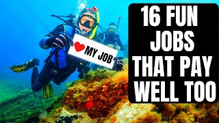 16 FUN JOBS THAT PAY WELL TOO [upl. by Jane]