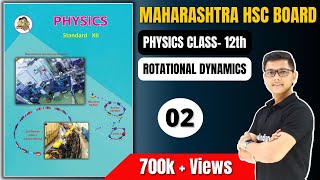 P2 chapter 1 Rotational dynamics class 12 Physics science new syllabus maharashtra board HSC UCM [upl. by Jameson437]