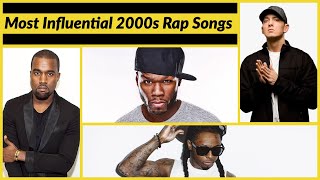 Top 15  Most Influential Rap Songs of the 2000s [upl. by Notsreik]