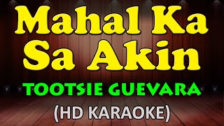 MAHAL KA SA AKIN  Tootsie Guevara HD Karaoke [upl. by Atnamas]