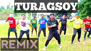 TURAGSOY Remix  Dance Fitness  Teambaklosh [upl. by Cleodel]