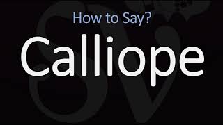 How to Pronounce Calliope CORRECTLY [upl. by Tsirc]